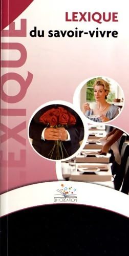 Lexique du savoir-vivre - Collectif - Livre