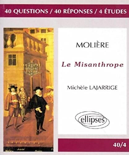 Molière le misanthrope - Michèle Lajarrige - Livre