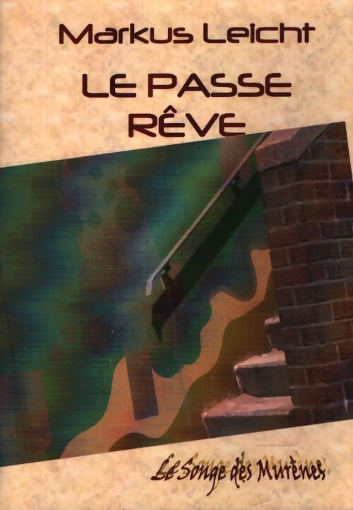 Le passe rêve - Markus Leicht - Livre