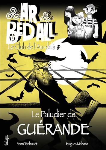 Ar bed all Tome IX : Le paludier de Guérande - Yann Tatibouët - Livre
