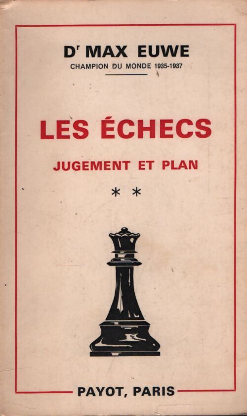 Les échecs jugement et plan Tome II - Max Euwe - Livre