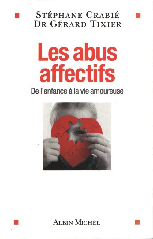 Les abus affectifs : De l'enfance à la vie amoureuse - Stéphane Crabié - Livre