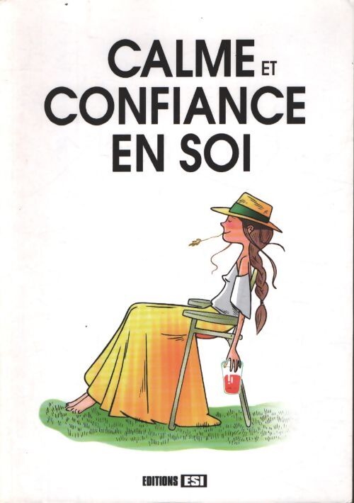 Calme et confiance en soi - LEGRIS - Livre