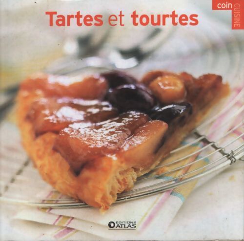 Tartes et tourtes - Editions Atlas - Livre