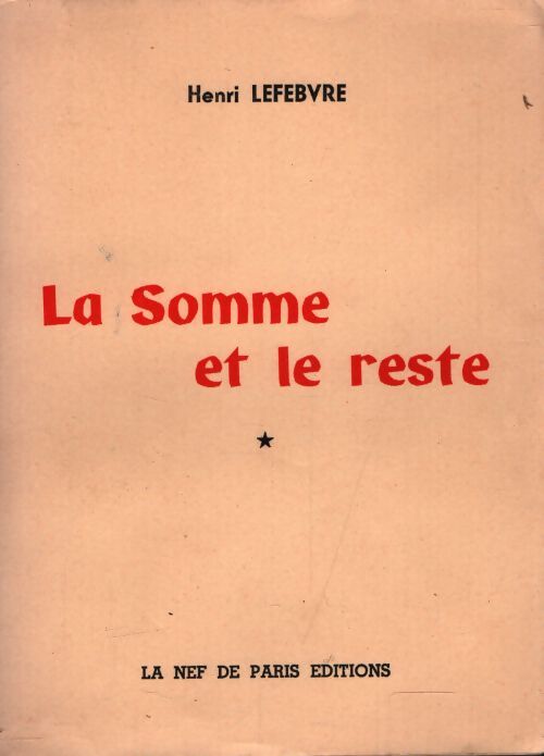 La somme et le reste Tome I - Henri Lefebvre - Livre