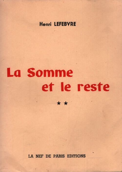 La somme et le reste Tome II - Henri Lefebvre - Livre