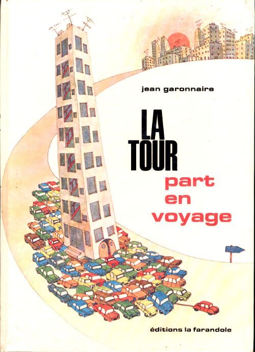 La tour part en voyage - Jean Garonnaire - Livre