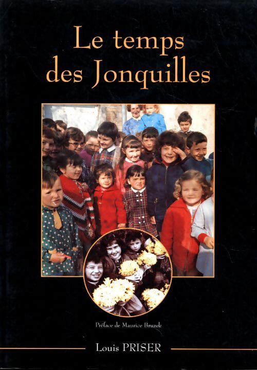 Le temps des jonquilles - Louis Priser - Livre