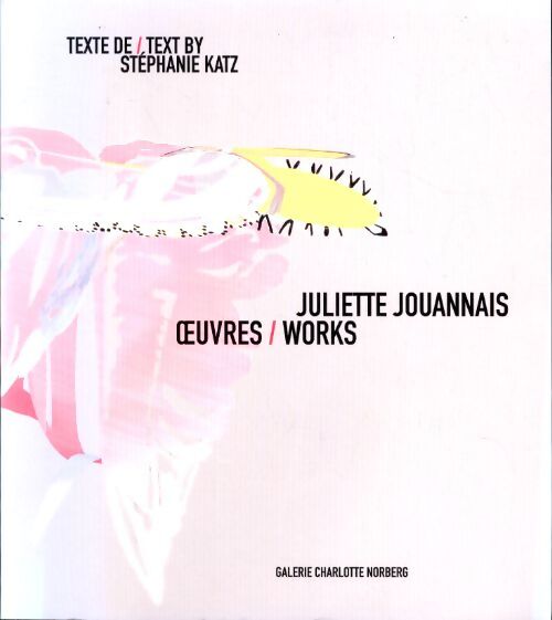 Juliette Jouannais - Oeuvres - Stéphanie Katz - Livre
