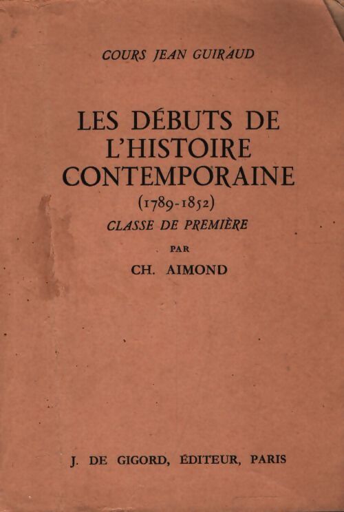 Les débuts de l'époque contemporaine 1ère - Hubert Méthivier - Livre
