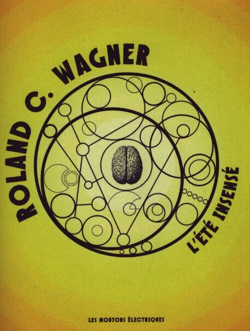L'été insensé - Roland C. Wagner - Livre