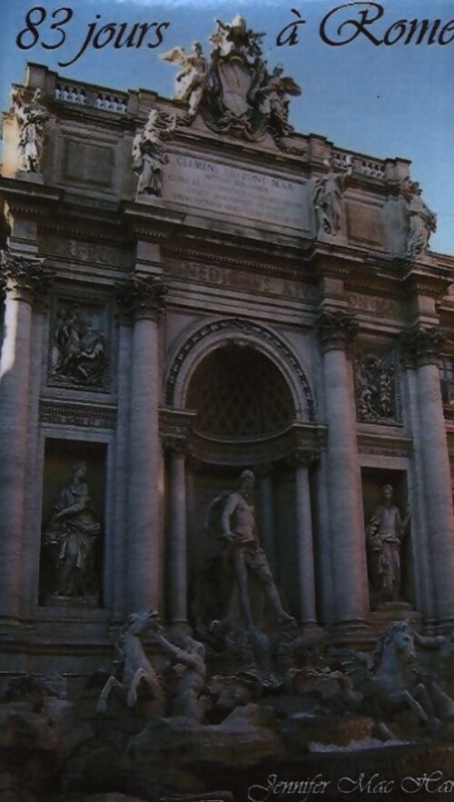 83 jours à Rome - Jennifer MacHart - Livre