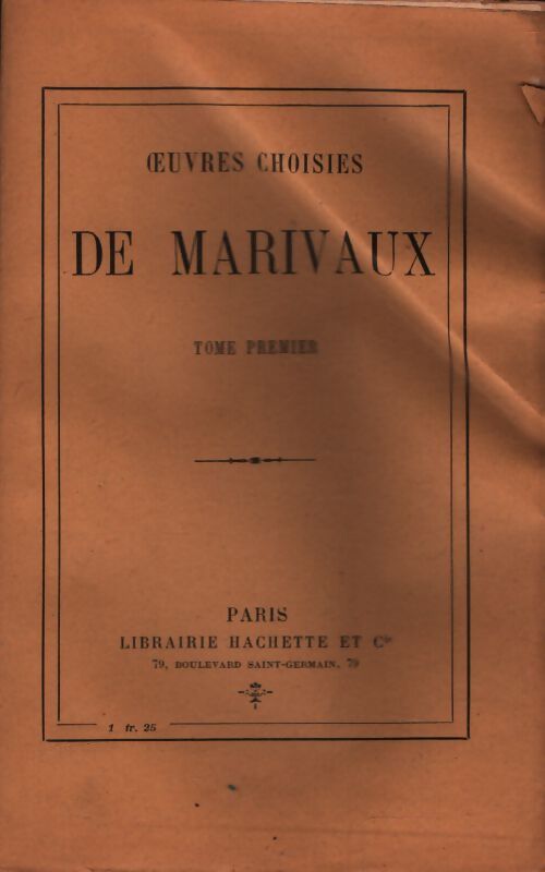 Oeuvres choisies Tome I - Pierre Marivaux - Livre