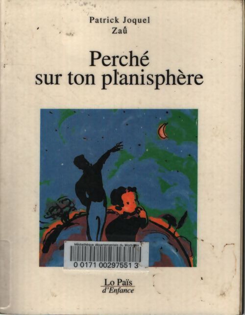 Perché sur ton planisphère - Patrick Joquel - Livre