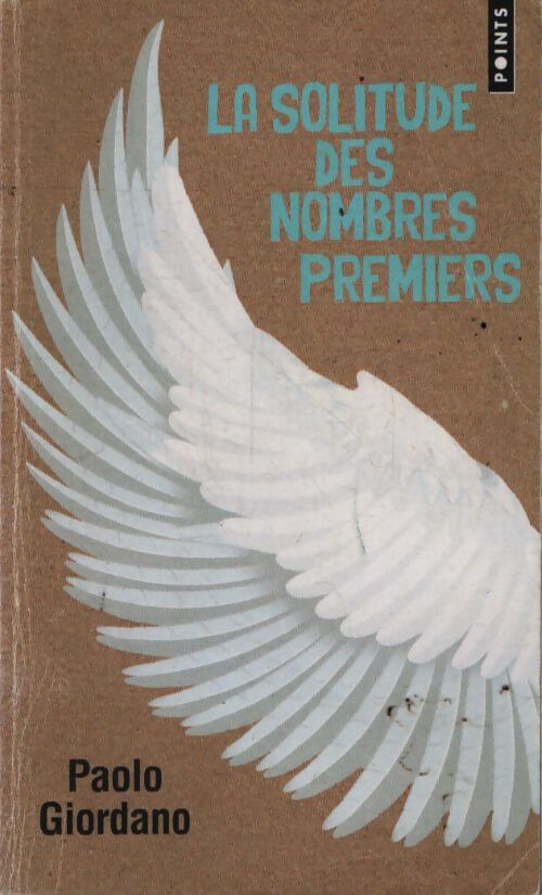 La solitude des nombres premiers - Paolo Giordano - Livre