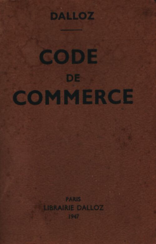 Code du commerce 1947 - Collectif - Livre