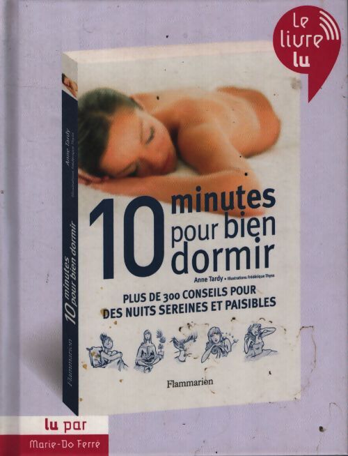 Dix minutes pour bien dormir : Plus de 300 conseils pour des nuits sereines et paisibles - Tardy Anne - Livre