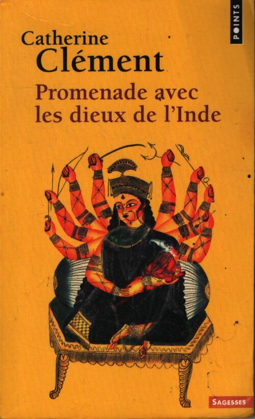 Promenade avec les dieux de l'inde  - Catherine Clément - Livre