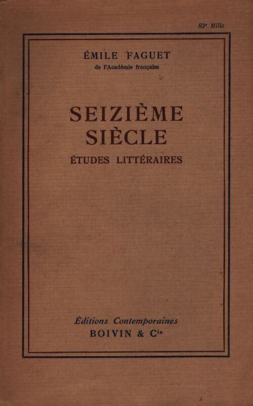 Seizième siècle. Etudes littéraires - Emile Faguet - Livre