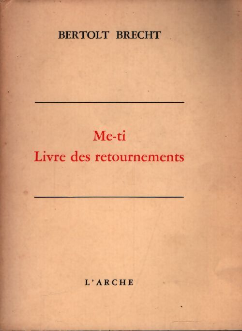 Me ti livre des retournements - Bertolt Brecht - Livre