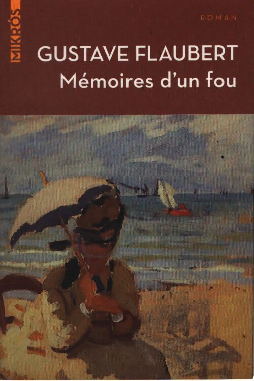 Mémoires d'un fou - Gustave Flaubert - Livre