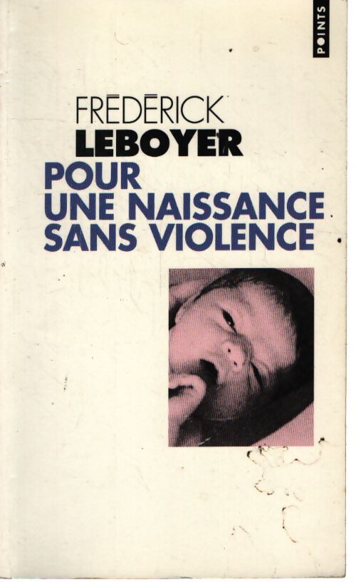 Pour une naissance sans violence - Frédérick Leboyer - Livre