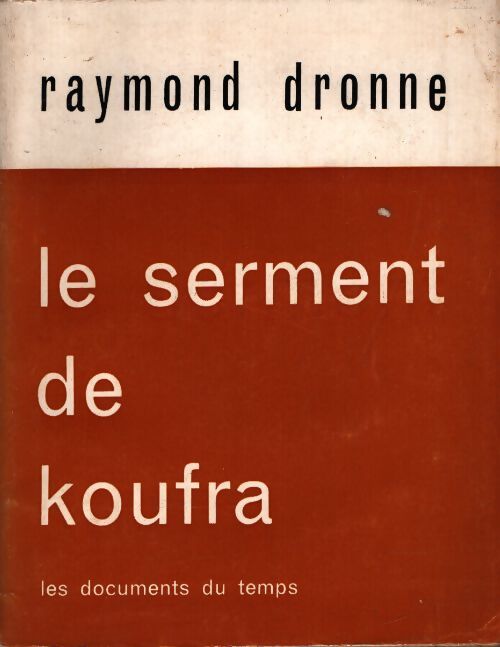 Le serment de Koufra - Raymond Dronne - Livre