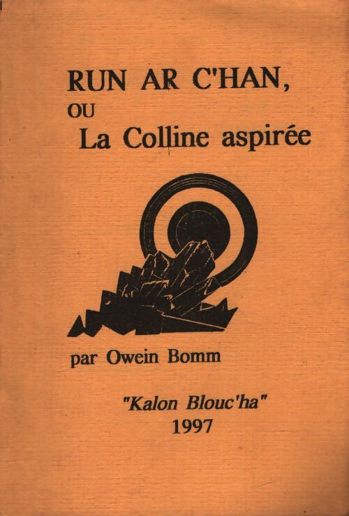 Run ar c'han ou la colline aspirée - Owein Bomm - Livre