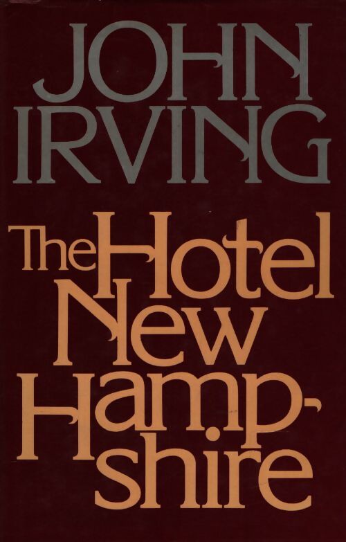 The hotel new Hampshire - John Irving - Livre
