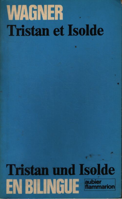 Tristan et isolde : Bilingue Français/Allemand  - Richard Wagner - Livre