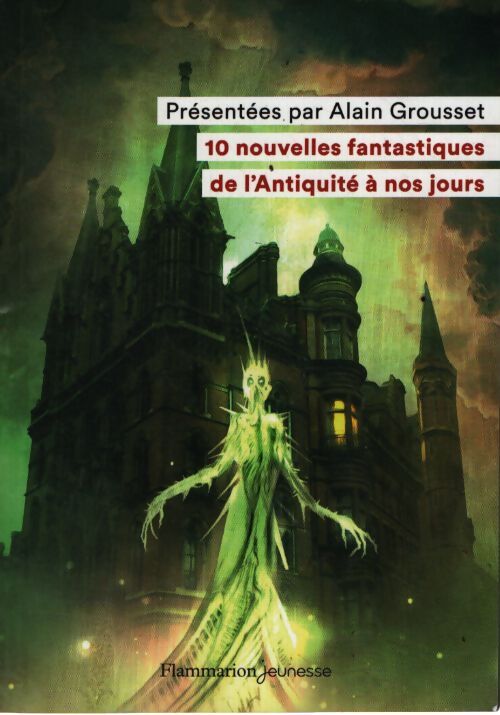 10 nouvelles fantastiques : De l'antiquité à nos jours - Collectif - Livre