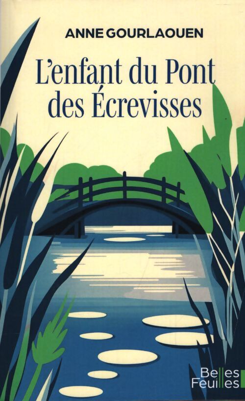 L'enfant du pont des écrevisses - Anne Gourlaouen - Livre
