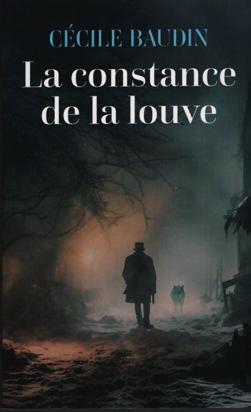 La constance de la louve - Cécile Baudin - Livre