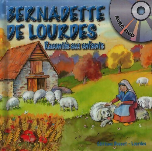 Bernadette de lourdes racontée aux enfants (avec DVD) - Collectif - Livre