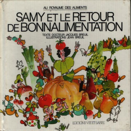 Samy et le retour de Bonnalimentation - Jacques Breuil - Livre
