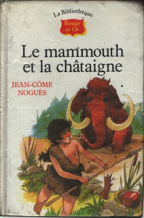 Le mammouth et la chataigne - Jean-Côme Noguès - Livre