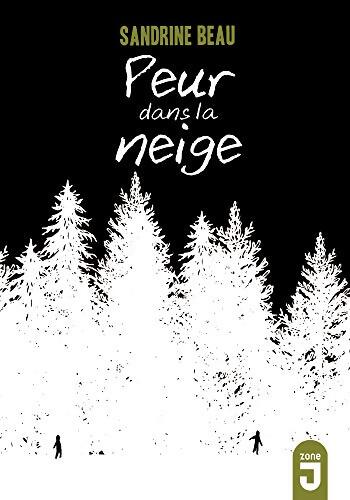 Peur dans la neige - Sandrine Beau - Livre