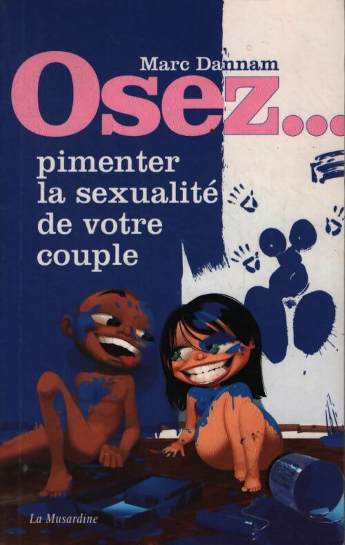 Osez pimenter la sexualité de votre couple - Dannam Marc - Livre