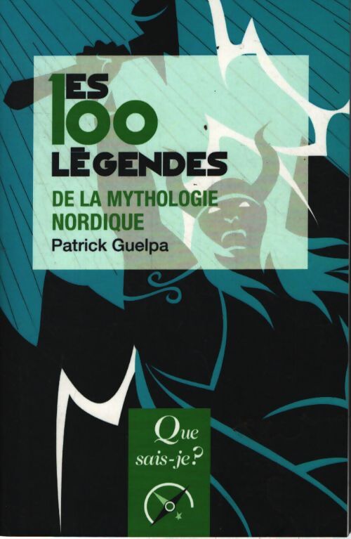 Les 100 légendes de la mythologie nordique - Patrick Guelpa - Livre