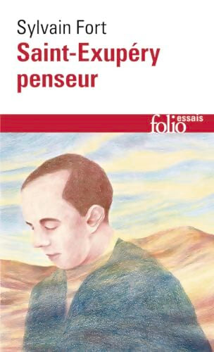 Saint-Exupéry penseur - Sylvain Fort - Livre