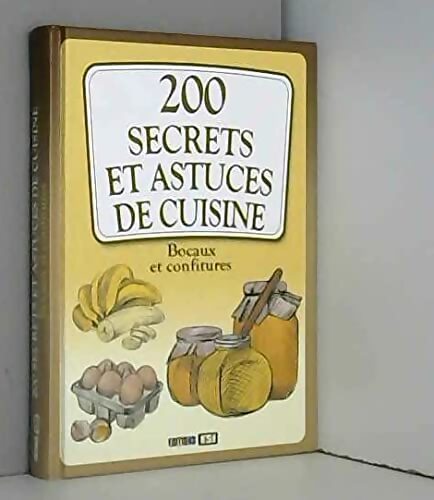 200 secrets et astuces de cuisine bocaux et confitures - Anastas Brozinska - Livre
