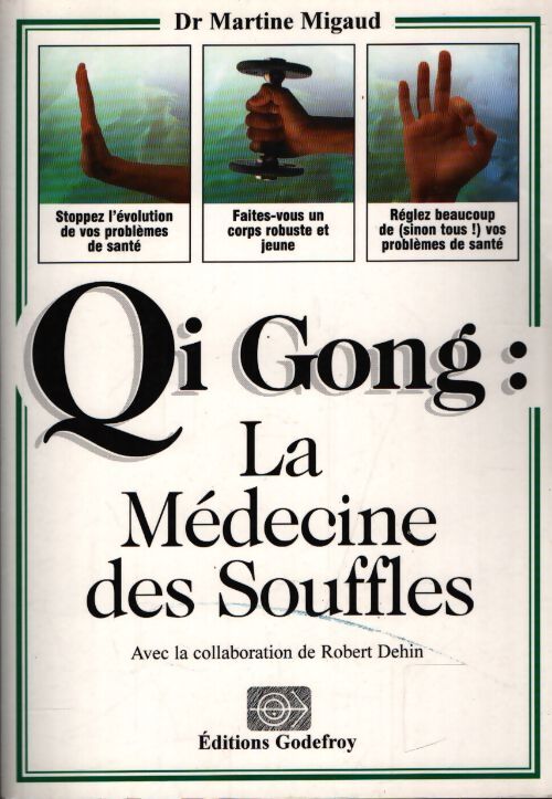 Qi gong : La médecine des souffles - Martine Migaud - Livre