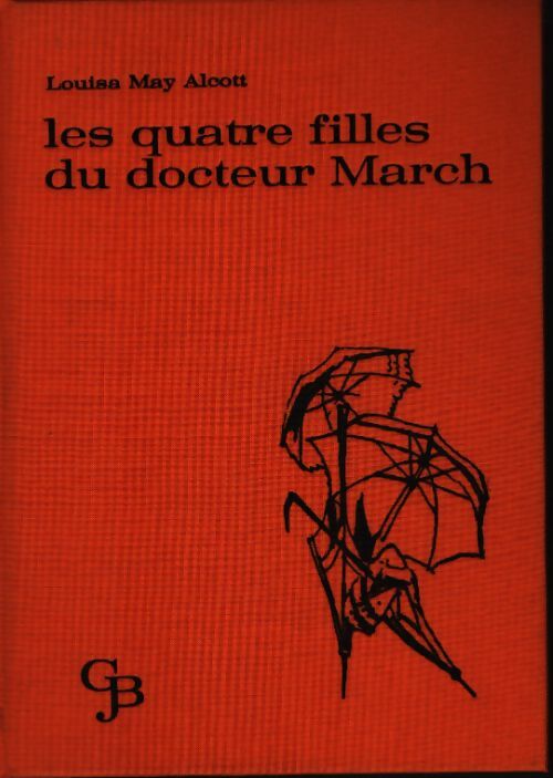 Les quatre filles du docteur march - Louisa May Alcott - Livre