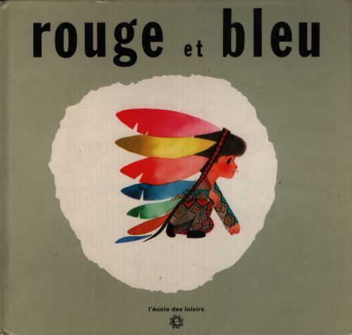 Rouge et bleu - Henriette Filloux - Livre