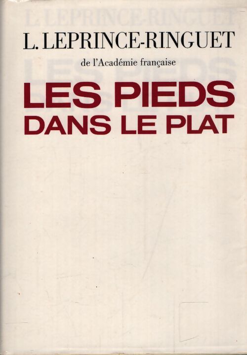 Les pieds dans le plat - Louis Leprince-Ringuet - Livre