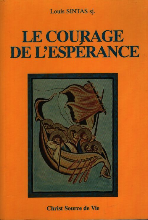 Le courage de l'espérance - Louis Sintas - Livre