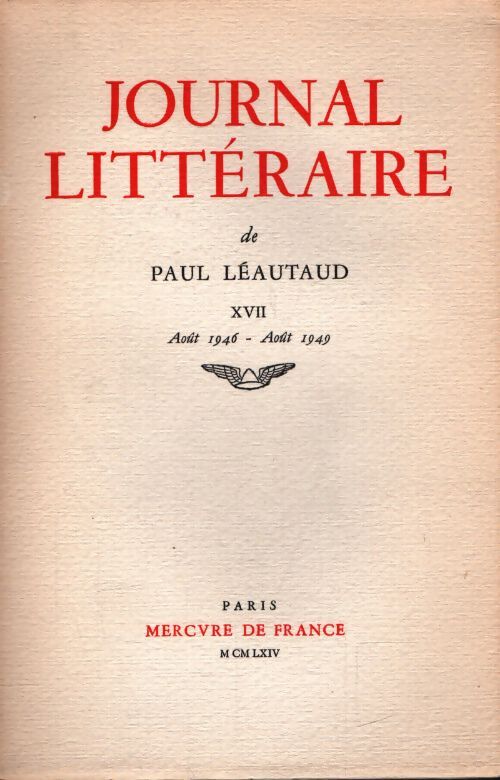Journal littéraire Tome XVII - Paul Léautaud - Livre