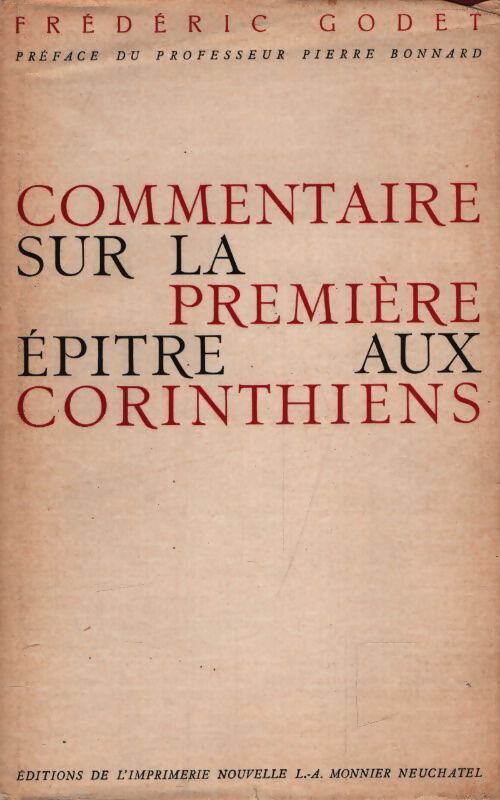 Commentaire sur la première épitre aux corinthiens - Frédéric Godet - Livre