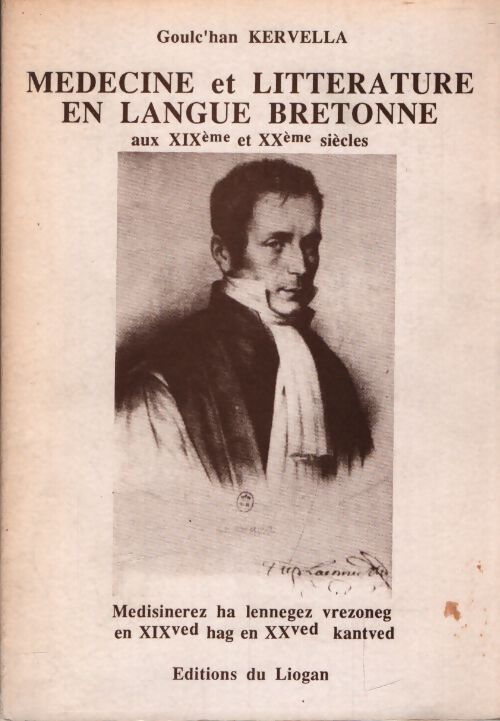 Médecine et littérature en langue bretonne au XIXe et XXe siècle - Goulc'Han Kervella - Livre