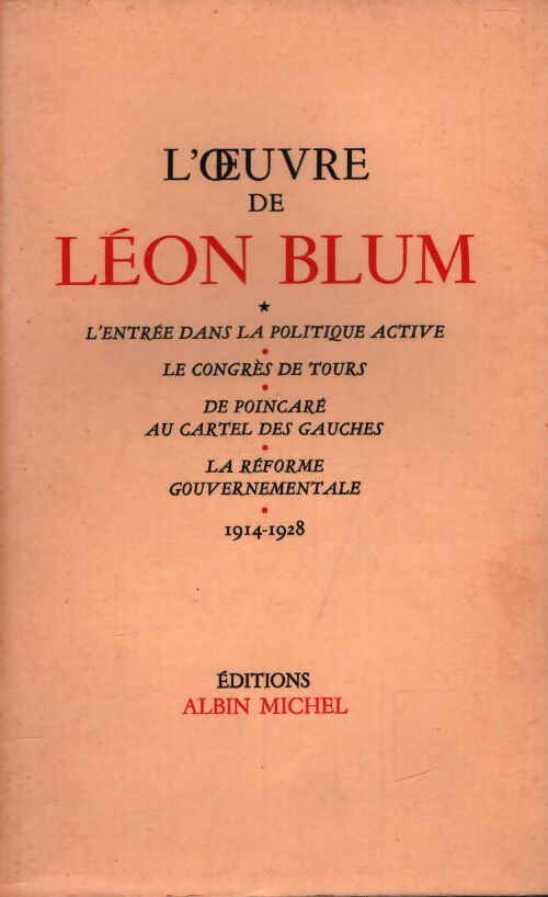 L'oeuvre de Léon Blum : L'entrée dans la politique active - Léon Blum - Livre